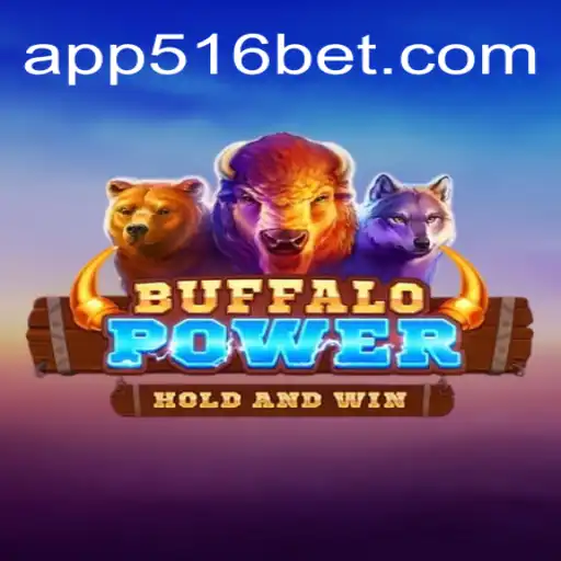 Descubra o Mundo do BuffaloPower no 516bet.com